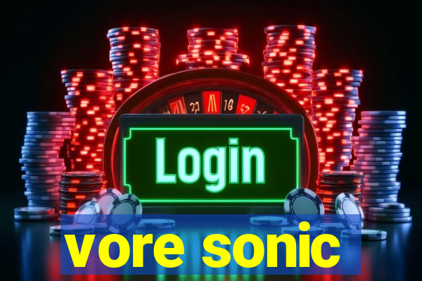 vore sonic